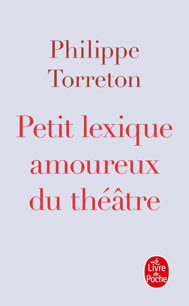 Petit lexique amoureux du th√©√¢tre