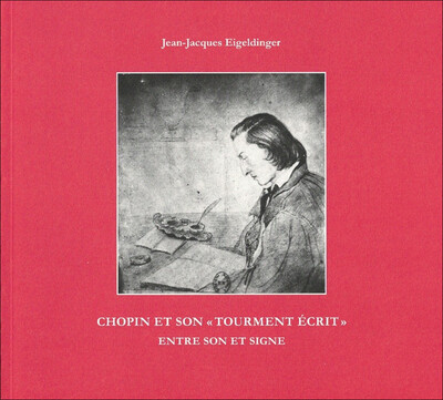 Chopin et son « tourment écrit »