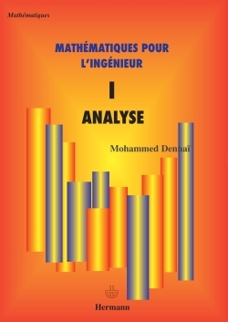 Mathématiques pour l'ingénieur - Volume 1