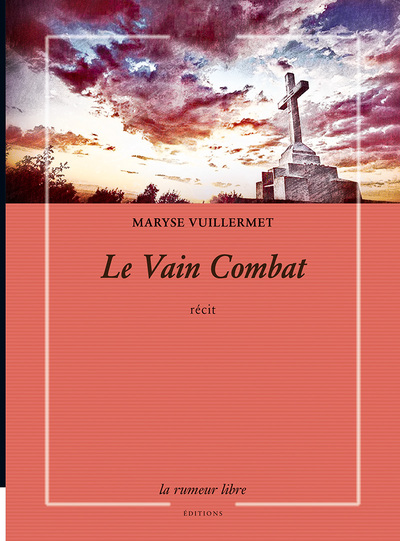 Le vain combat - Maryse Vuillermet