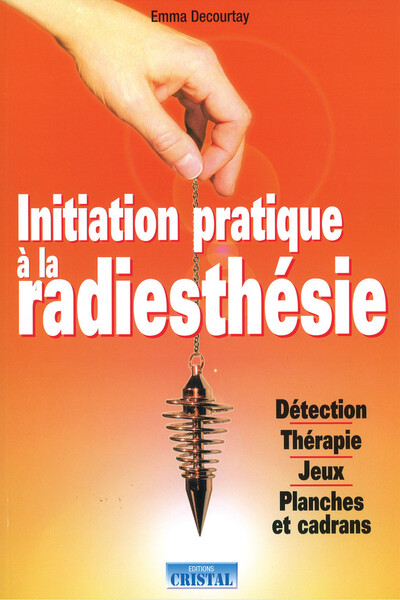 Initiation, pratique à la radiesthésie