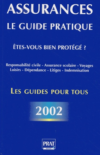 Assurances : Le guide pratique 2002