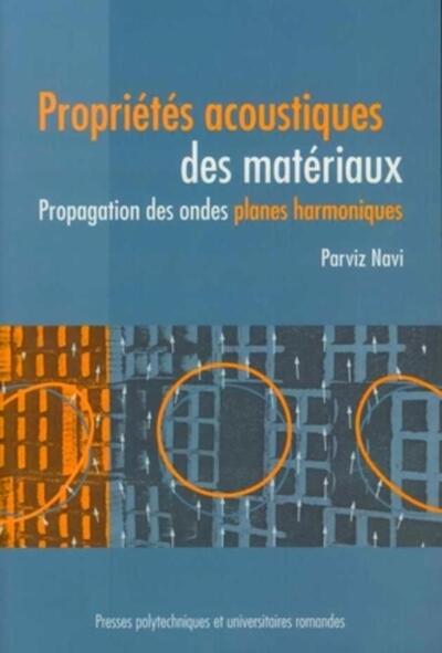 Proprietes Acoustiques Des Materiaux - Propagation Des Ondes Planes Harmoniques - Parviz Navi