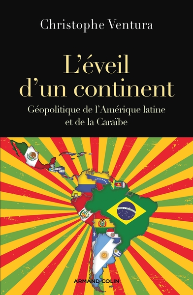 L'Éveil D'Un Continent - Géopolitique De L'Amérique Latine Et De La Caraïbe, Géopolitique De L'Amérique Latine Et De La Caraïbe