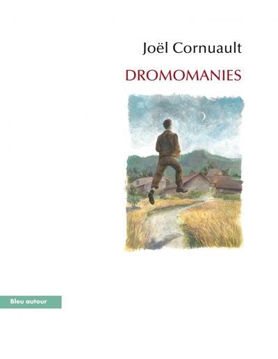 Dromomanies - Joël CORNUAULT