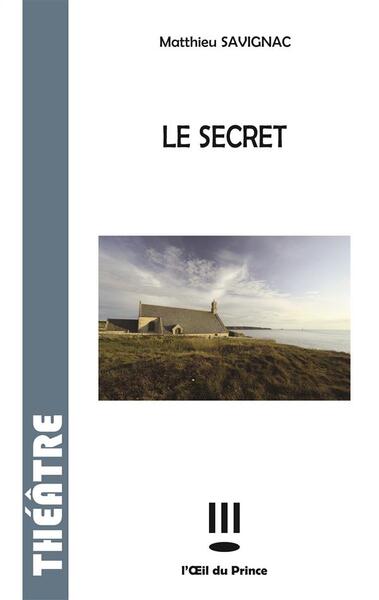 Le secret - Matthieu Savignac