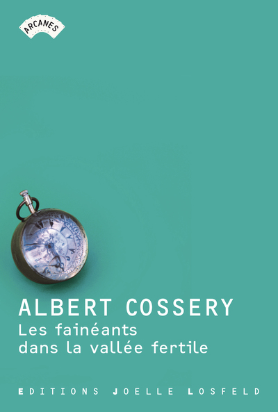 Les Fainéants dans la vallée fertile - Albert Cossery