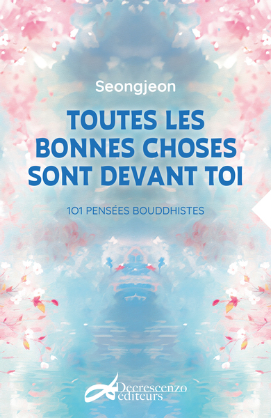 Toutes Les Bonnes Choses Sont Devant Toi. - Seongjeon