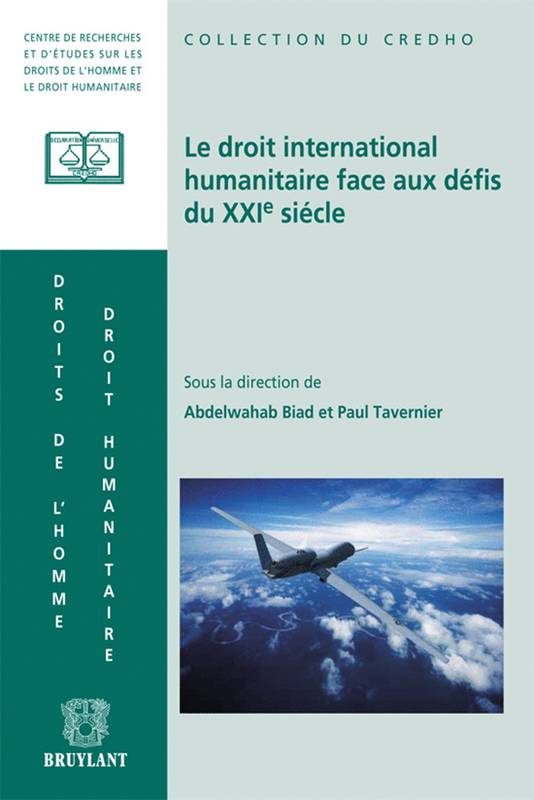 Le droit international humanitaire face aux défis du XXI<sup>e</sup> siècle