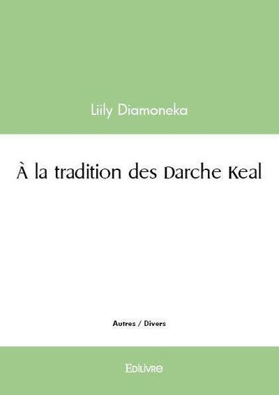 à la tradition des darche keal