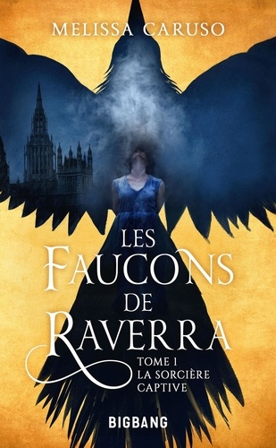 Les faucons de Raverra Volume 1