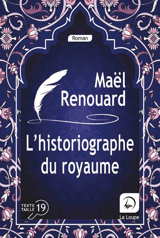 L'historiographe du royaume (Prix des Lecteurs des Ecrivains du Sud, 2021) - Maël Renouard