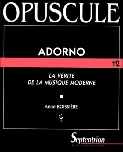 ADORNO. La vérité de la musique moderne