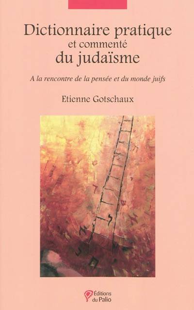 Dictionnaire pratique et commenté du Judaïsme