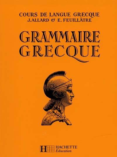 Grammaire grecque 4e à 1re - Livre de l'élève - Edition 1971