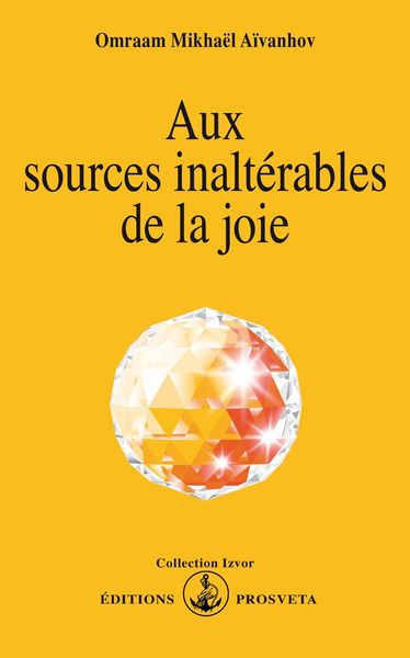 Aux sources inaltérables de la joie