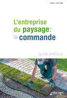 L'entreprise du paysage : la commande