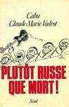 Plutôt russe que mort !