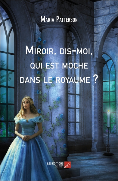 Miroir, dis-moi, qui est moche dans le royaume ? - Maria Patterson