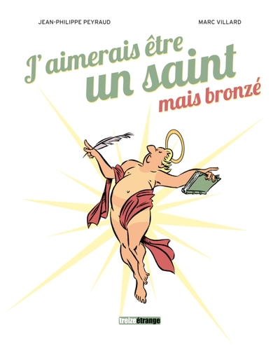 J'aimerais être un saint, mais bronzé