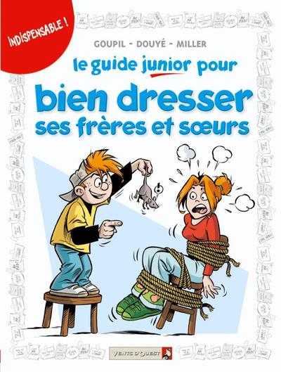 11, Les Guides Junior - Tome 11, Pour Bien Dresser Ses Frères Et Soeurs