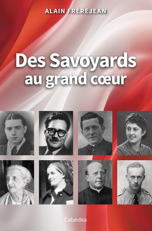 Des Savoyards Au Grand Coeur 1940-1944