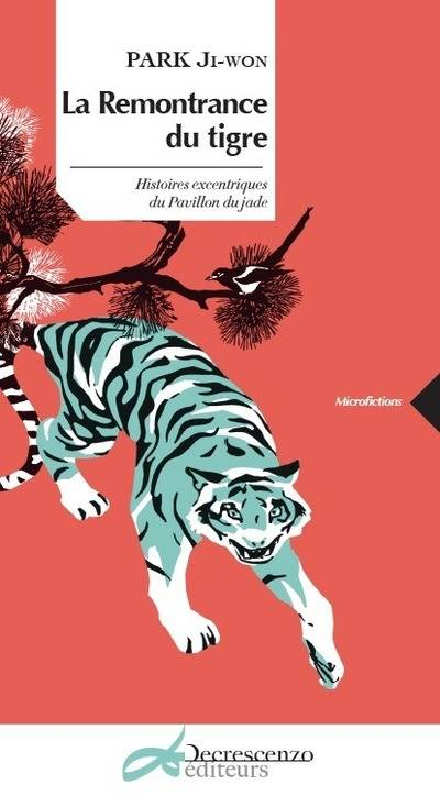 La remontrance du tigre - histoires excentriques du Pavillon du jade