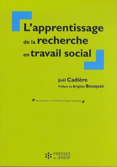 L'Apprentissage De La Recherche En Travail Social - Joël Cadière