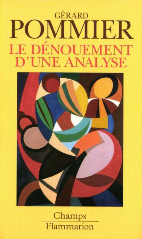 Le Dénouement d'une analyse - Gérard Pommier