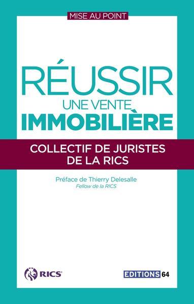 Réussir une vente immobilière - Collectif de juristes de la RICS