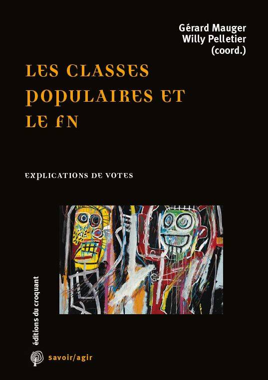 Les classes populaires et le FN - Gérard Mauger