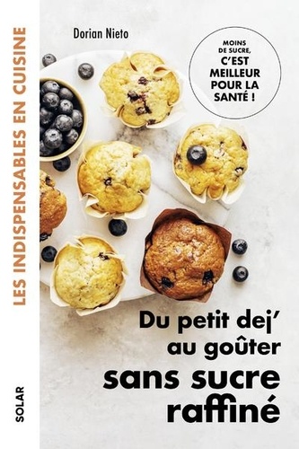 Du petit dej' au goûter sans sucre raffiné