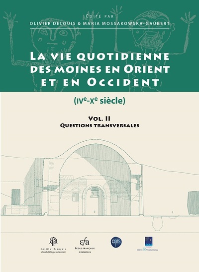 La vie quotidienne des moines en Orient et en Occident, IVe-Xe siècle Volume 2