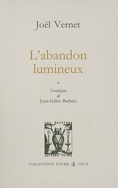 L'abandon lumineux - Joël Vernet