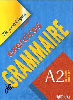 Exercices De Grammaire Niveau A2- Je Pratique - Livre, Livre