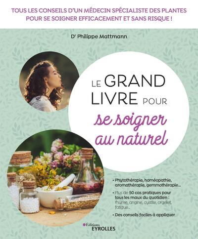 Le grand livre pour se soigner au naturel