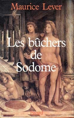 Les Bûchers De Sodome, Histoire Des «Infâmes»