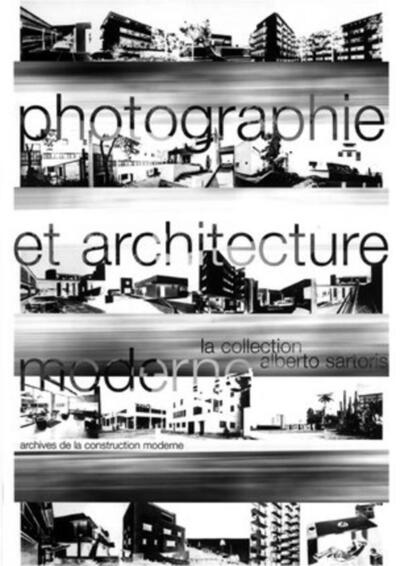 Photographie Et Architecture Moderne, Catalogue Sartoris - Archives De La Construction Moderne