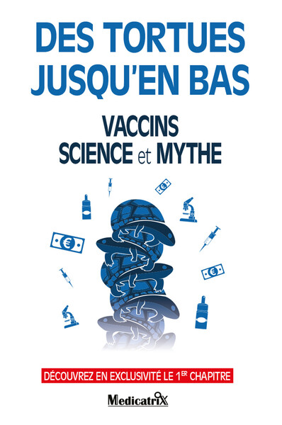 Des tortues jusqu'en bas - Vaccins - Science et Mythe - 1er chapitre - Poche