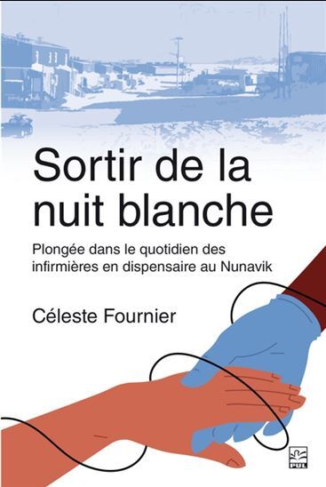 Sortir De La Nuit Blanche. Plongee Dans Le Quotidien Des - Fournier Celeste