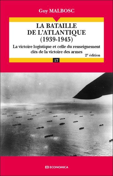 La bataille de l'Atlantique (1939-1945), 2 éd. - Gilles Baudry