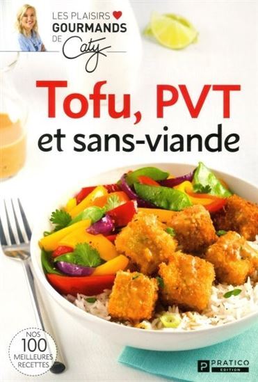 Tofu, Pvt Et Sans Viande - Berube Caty