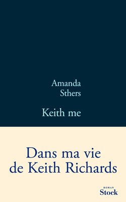 Keith me - Amanda Sthers