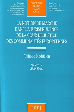 La Notion De Marché Dans La Jurisprudence De La Cour De Justice Des Communautés