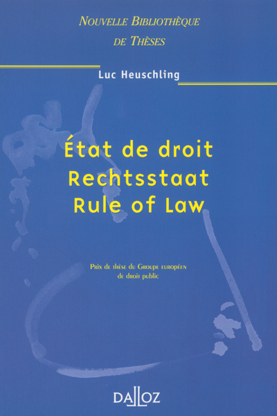 État de droit, Rechtsstaat, Rule of Law. Volume 16