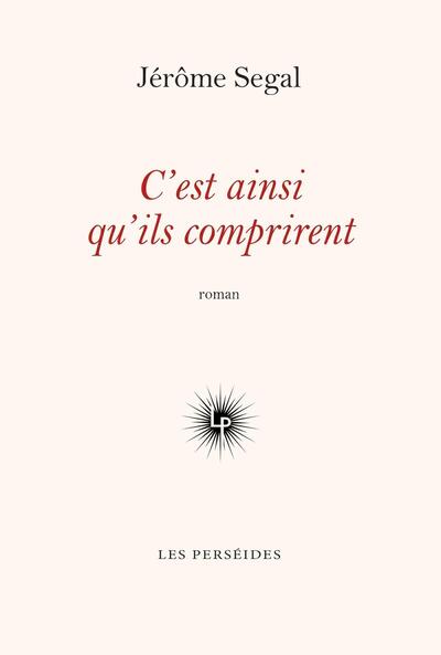 C'est ainsi qu'ils comprirent