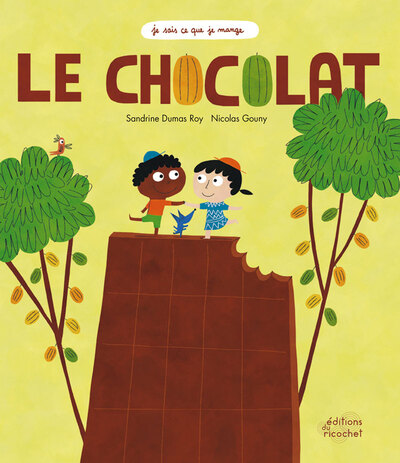 Le Chocolat (Coll. Je Sais Ce - Sandrine Dumas-Roy