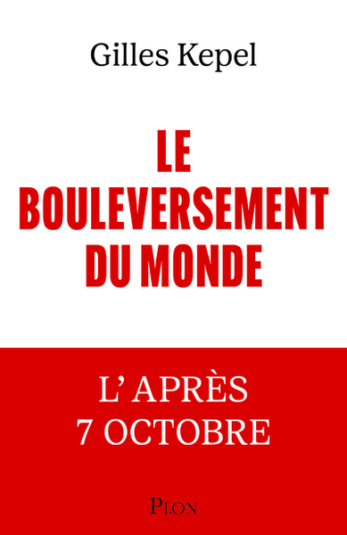 Le Bouleversement du monde - L'après 7 Octobre