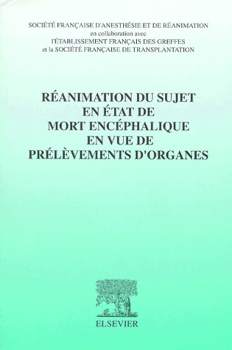 Réanimation du sujet en état de mort encéphalique en vue de prélèvements d'organes