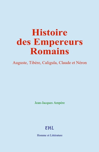 Histoire des Empereurs Romains